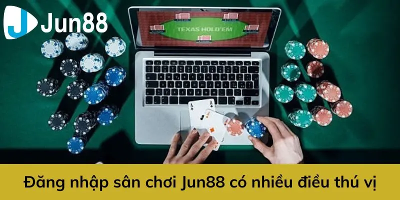 Đăng nhập Jun88 nhanh chóng, đơn giản