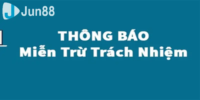 Tình huống áp dụng miễn trừ trách nhiệm