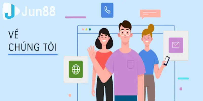 Về chúng tôi Jun88 - Giá trị cốt lõi